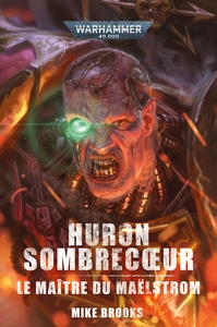 HURON SOMBRECOEUR : LE MAITRE DU MAELSTROM