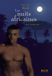 Les nuits africaines - récit érotique gay