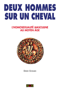 Deux hommes sur un cheval - l'homosexualité masculine au Moyen âge