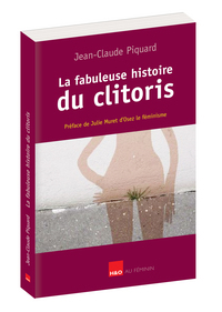 La fabuleuse histoire du clitoris - essai