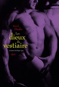 Les dieux du vestiaire - roman