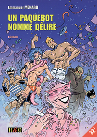 Un paquebot nommé délire - roman