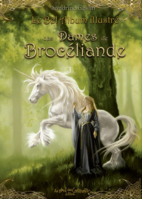 Le bel album illustré des Dames de Brocéliande