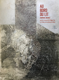Au bord du lit - Suivi de la nouvelle d'Edgar Poe : La chute de la maison Usher