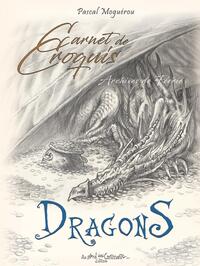 CARNET DE CROQUIS DES DRAGONS - ARCHIVES DE FEERIE