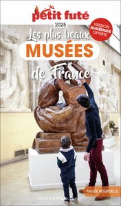 GUIDE LES PLUS BEAUX MUSEES 2025 PETIT FUTE