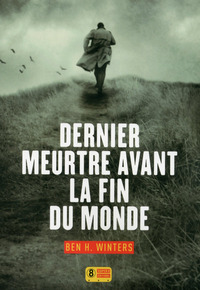 Dernier meurtre avant la fin du Monde - tome 1