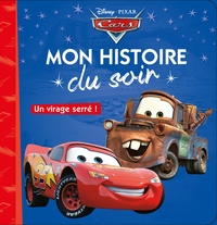 CARS - MON HISTOIRE DU SOIR - UN VIRAGE SERRE - DISNEY PIXAR