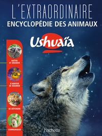 L'EXTRAORDINAIRE ENCYCLOPEDIE USHUAIA DES ANIMAUX