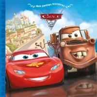 CARS 2 - Mes Petites Histoires - L'histoire du film - Disney Pixar