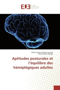 Aptitudes posturales et l'equilibre des hemiplegiques adultes
