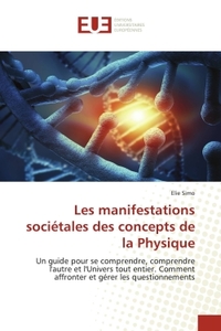 Un guide pour se comprendre, comprendre l'autre et l'Univers tout entier