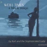 WEILL TIMES: A BLACK TANGO - AUDIO
