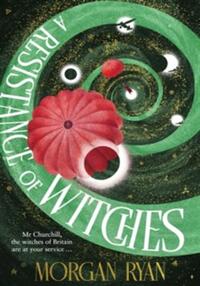 A RESISTANCE OF WITCHES