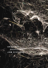 Arachnid Orchestra - Jam Sessions (+ CD)