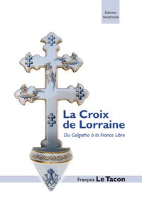 LA CROIX DE LORRAINE