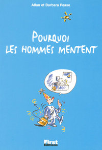 Pourquoi les hommes mentent (Petit Livre)