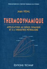 Thermodynamique - application au génie chimique et à l'industrie pétrolière