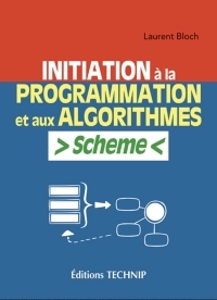 INITIATION A LA PROGRAMMATION ET AUX ALGORITHMES AVEC SCHEME