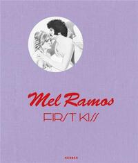 MEL RAMOS FIRST KISS /ANGLAIS/ALLEMAND