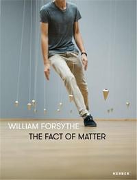 William Forsythe The Fact of Matter /anglais