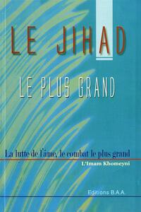 JIHAD LE  LE PLUS GRAND