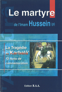 MARTYRE DE L'IMAM HUSSEIN LE