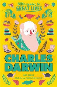 CHARLES DARWIN (LITTLE GUIDES TO GREAT LIVES) /ANGLAIS