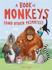 A Book of Monkeys (and other Primates) /anglais