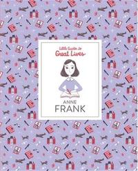 ANNE FRANK (PAPERBACK) (LITTLE GUIDES TO GREAT LIVES) /ANGLAIS