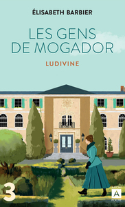 Les gens de Mogador - Ludivine - Tome 3