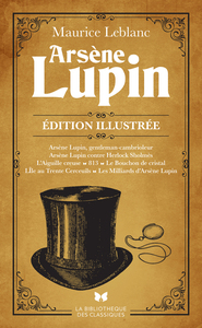 Arsène Lupin. Edition illustrée