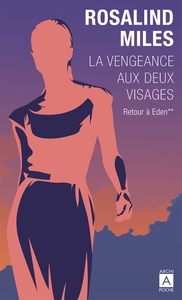 La vengeance aux deux visages - Tome 2 Retour à Eden