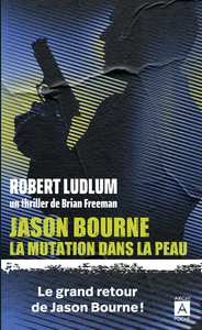 Jason Bourne - La mutation dans la peau