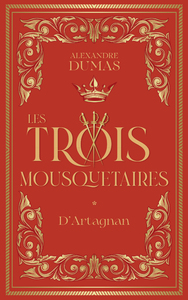 Les Trois Mousquetaires - Tome 1 D'Artagnan