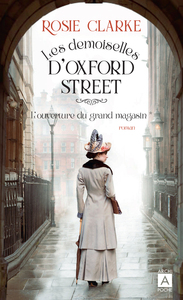 Les demoiselles d'Oxford Street - Tome 1 L'ouverture du grand magasin