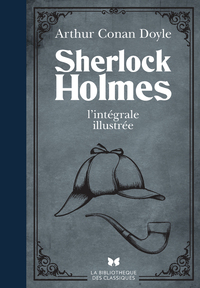 Sherlock Holmes - L'intégrale illustrée