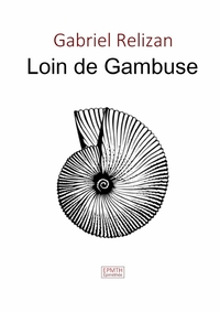 LOIN DE GAMBUSE