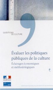 Evaluer les politiques publiques de la culture - Eclairages économiques