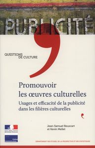 Promouvoir les oeuvres culturelles - La culture à l'épreuve de l'économie