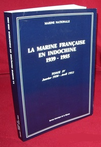La marine française en Indochine, 1939-1955. Tome 4, janvier1950-avril1953