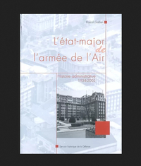 L'état-major de l'armée de l'Air - Histoire administrative, 1934-2005