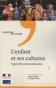 L'enfant et ses cultures - Approches internationales