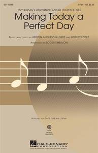 MAKING TODAY A PERFECT DAY FROM FROZEN FEVER- 2-PART CHOIR - (PAR 5 EXEMPLAIRES MINIMUM)