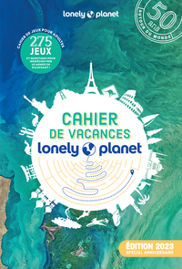 CAHIER DE VACANCES LONELY PLANET 2023