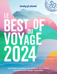 Le Best of 2024 de Lonely Planet