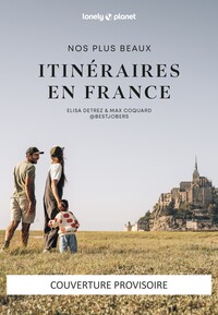 Nos plus beaux itinéraires en France