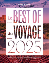 Le Best of 2025 de Lonely Planet