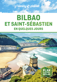 BILBAO ET SAINT-SEBASTIEN EN QUELQUES JOURS 4ED