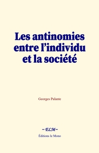 Les antinomies entre l’individu et la société